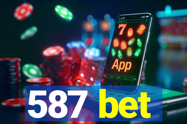 587 bet